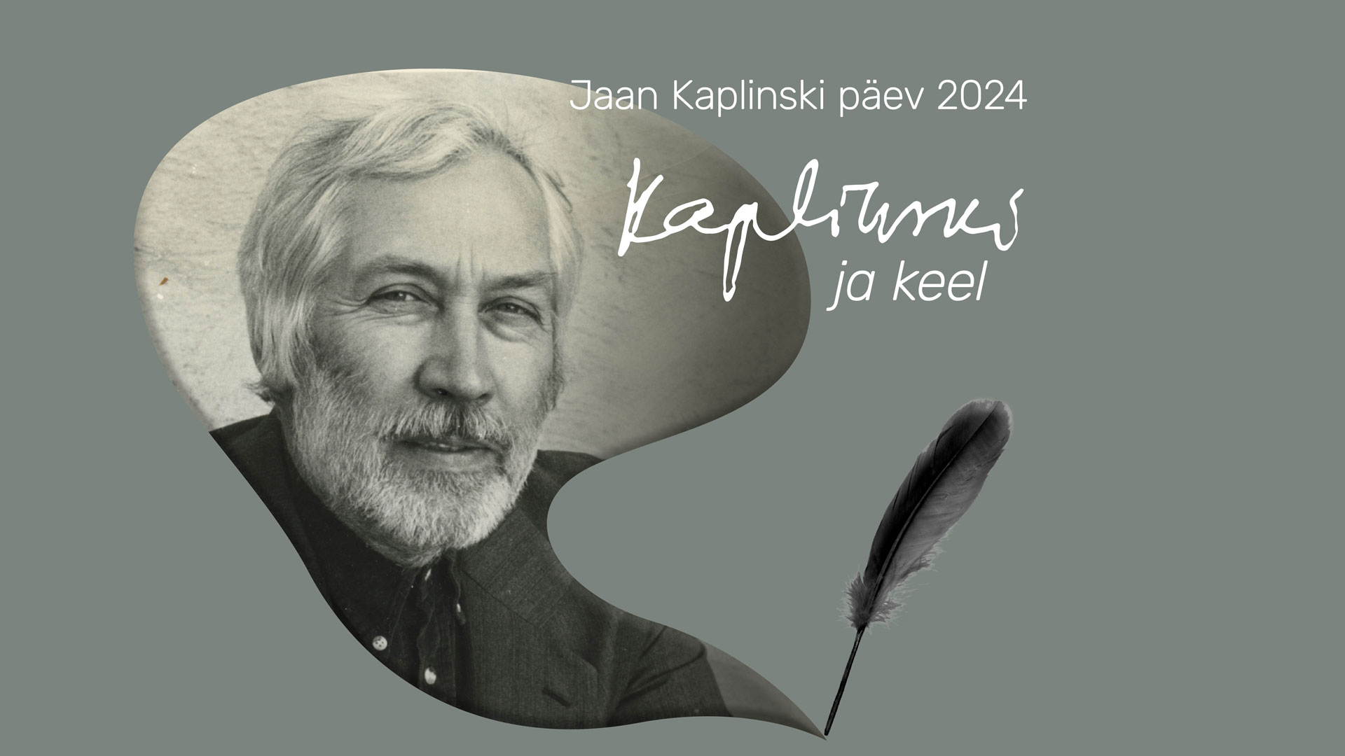 Jaan Kaplinski päev 2024. Kaplinski ja keel.